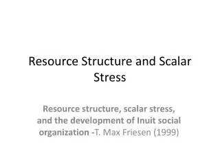 Resource Structure and Scalar Stress