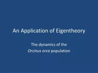 An Application of Eigentheory