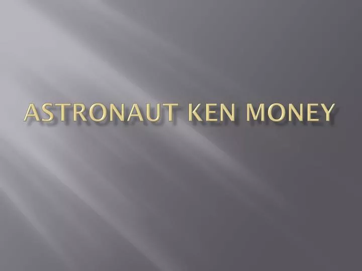 astronaut ken money