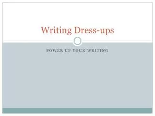 Writing Dress-ups