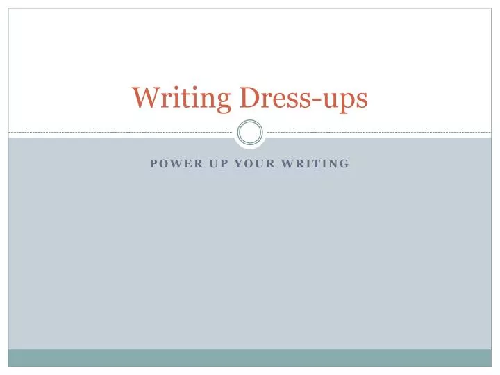 writing dress ups