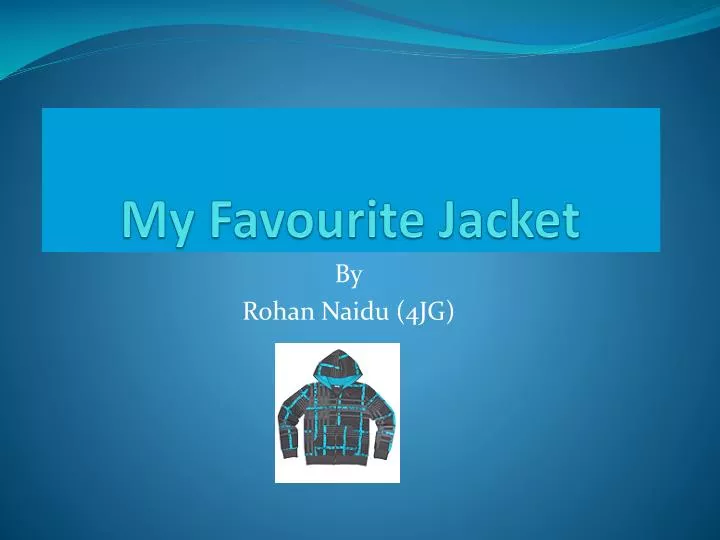 my favourite jacket