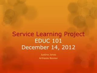 Service Learning Project EDUC 101 December 14, 2012