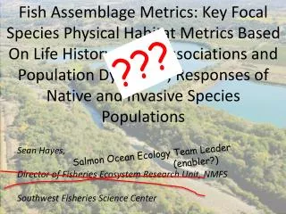 Sean Hayes, Director of Fisheries Ecosystem Research Unit, NMFS