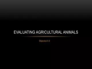 EVALUATING AgriculturAL Animals