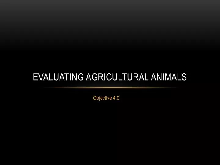 evaluating agricultural animals