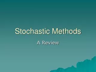 Stochastic Methods