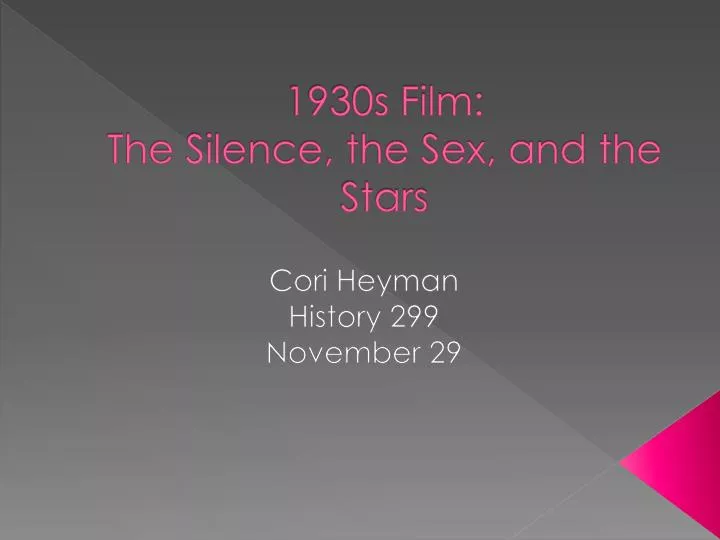 1930s film the silence the sex and the stars