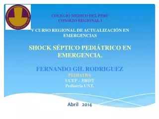 FERNANDO GIL RODRIGUEZ Pediatra UCEP – HRDT Pediatría UNT. Abril 2014