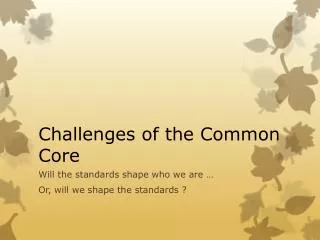 Challenges of the Common Core
