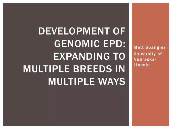 development of genomic epd expanding to multiple breeds in multiple ways