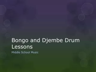Bongo and Djembe Drum Lessons