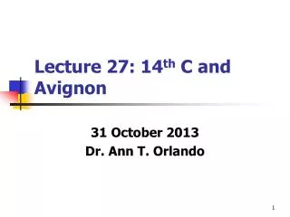Lecture 27: 14 th C and Avignon