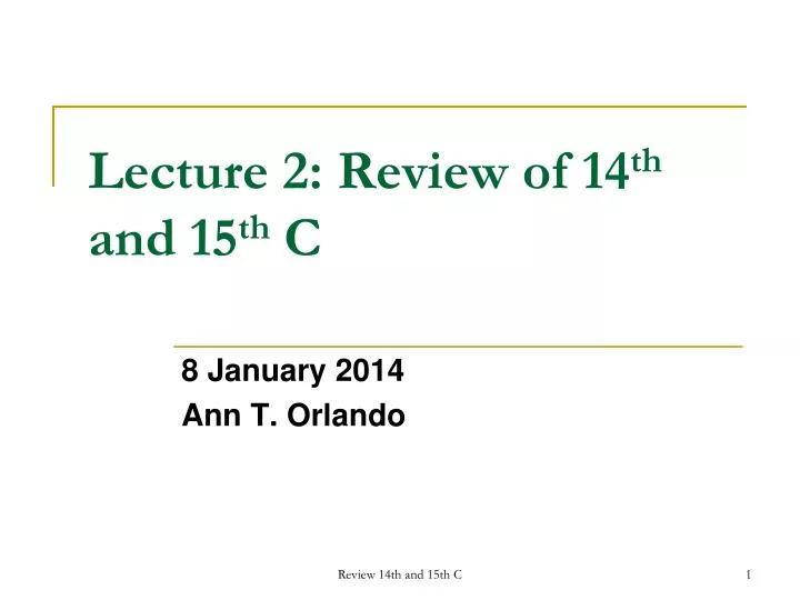 lecture 2 review of 14 th and 15 th c