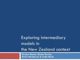 Exploring intermediary models in the New Zealand context