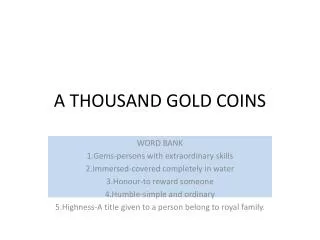 A THOUSAND GOLD COINS