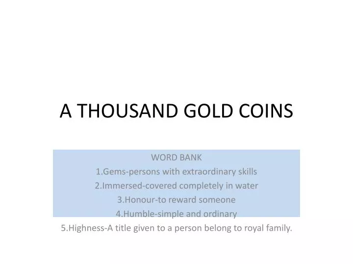 a thousand gold coins