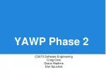 YAWP Phase 2 Update: Software Engineering Progress Report - slide 1