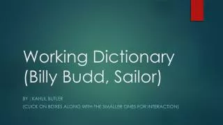 Working Dictionary (Billy Budd, Sailor)