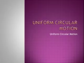 Uniform Circular Motion