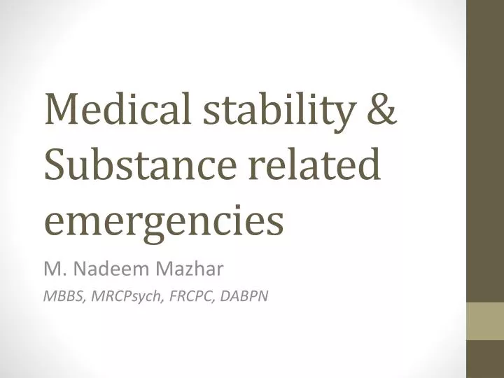 medical stability substance related emergencies