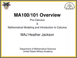 MA100/101 Overview Pre-Calculus &amp; Mathematical Modeling and Introduction to Calculus
