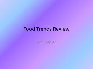 Food Trends Review