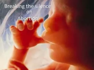 Breaking the silence on Abortion