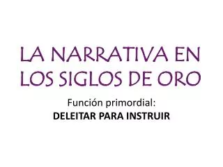 la narrativa en los siglos de oro