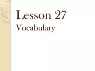 Lesson 27 Vocabulary