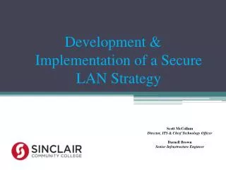 Development &amp; Implementation of a Secure LAN Strategy