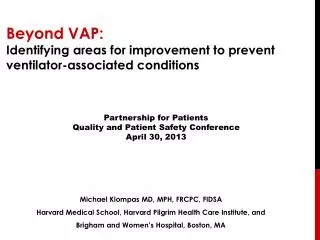 Beyond VAP: Identifying areas for improvement to prevent ventilator-associated conditions