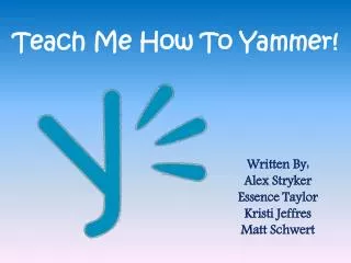 Teach Me How To Yammer!