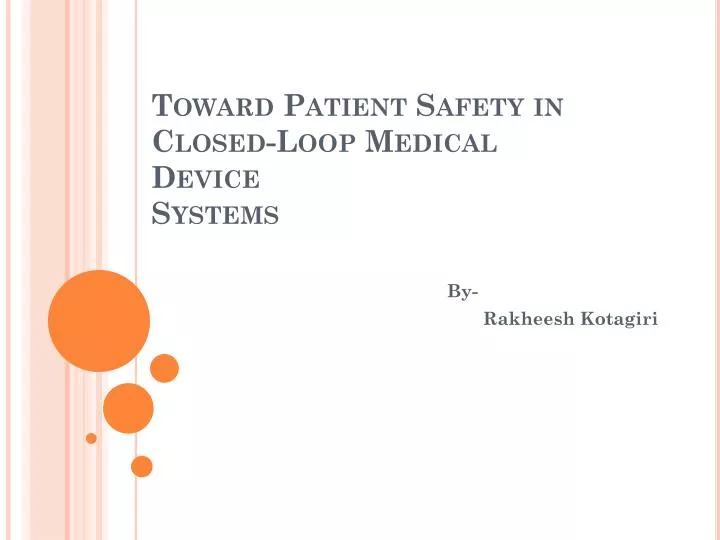 toward patient safety in closed loop medical device systems