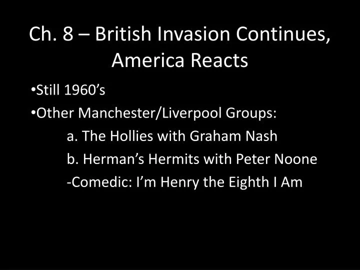 ch 8 british invasion continues america reacts