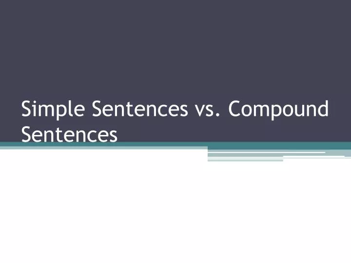 simple sentences vs compound sentences