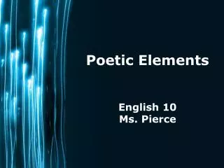 Poetic Elements English 10 Ms. Pierce