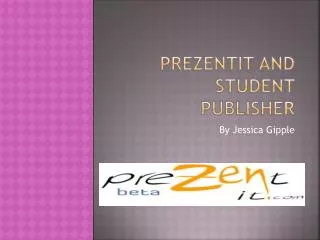PreZentit and Student Publisher