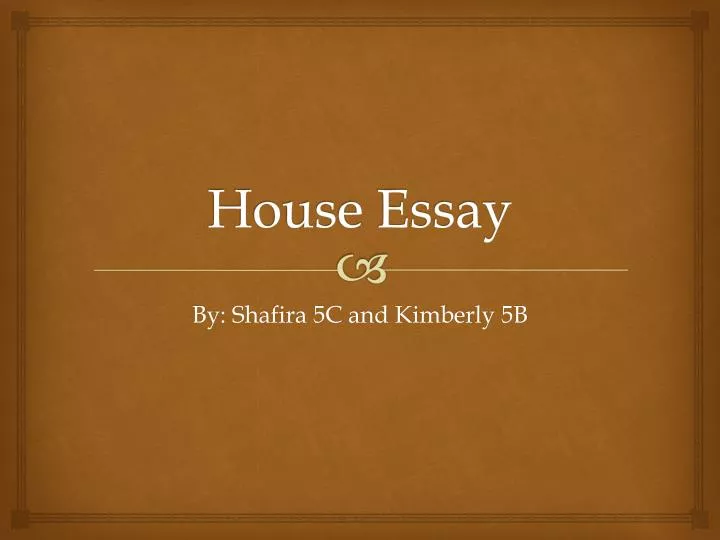 house essay