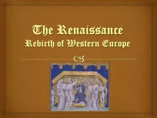 The Renaissance Rebirth of Western Europe