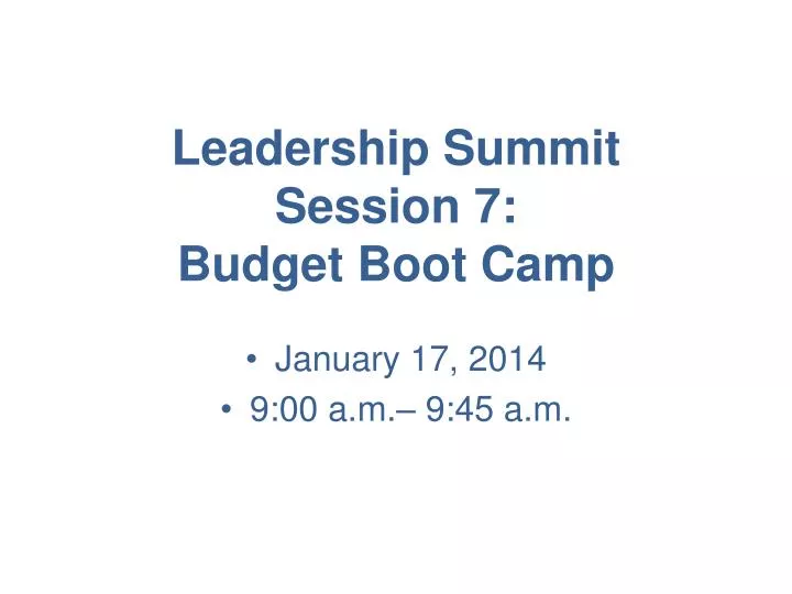 leadership summit session 7 budget boot camp