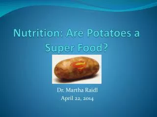 Nutrition: Are Potatoes a Super Food?