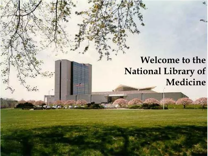 welcome to the national library of medicine