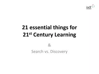 21 essential things for 21 st Century Learning