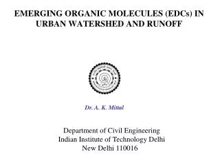 EMERGING ORGANIC MOLECULES (EDCs) IN URBAN WATERSHED AND RUNOFF