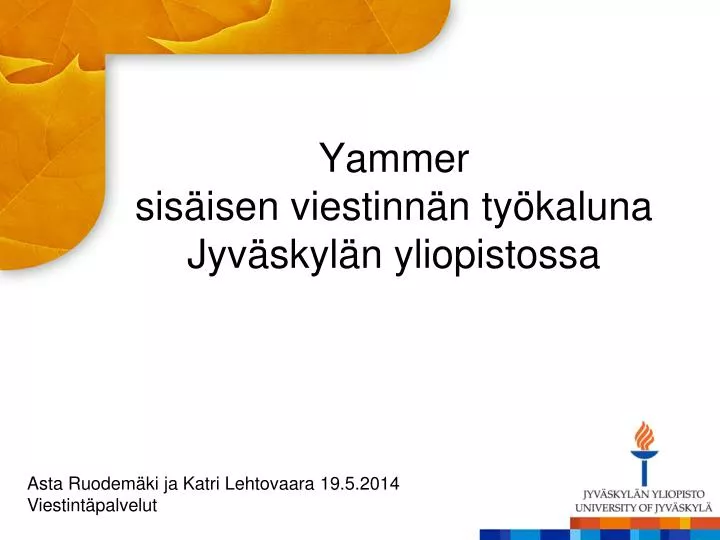 yammer sis isen viestinn n ty kaluna jyv skyl n yliopistossa