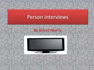 Person interviews