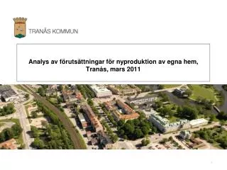 Analys av förutsättningar för nyproduktion av egna hem, Tranås, mars 2011