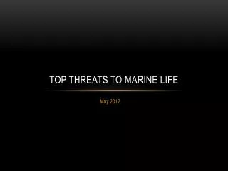 Top Threats to Marine Life