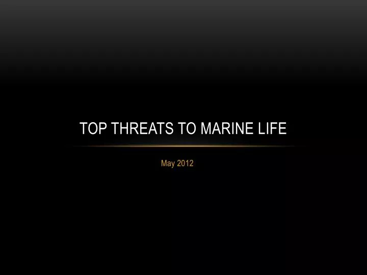 top threats to marine life